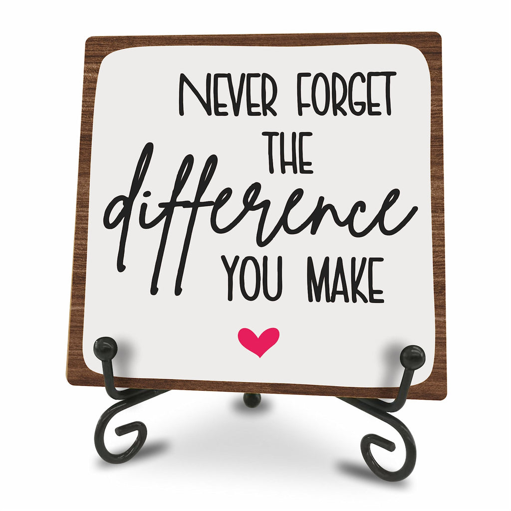 Wooden Motivational Office Desk Decor 4in - Never Forget The Difference You Make